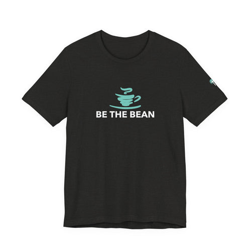 Be The Bean Coffee T-Shirt